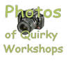 Click here to see many photos of different Quirky Workshops 